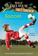 Magic Tree House Fact Tracker #29 Soccer di Mary Pope Osborne, Natalie Pope Boyce edito da Random House USA Inc