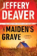 A Maiden's Grave di Jeffery Deaver edito da NEW AMER LIB
