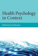 Health Psychology in Context di Jo Gilmartin edito da Wiley-Blackwell