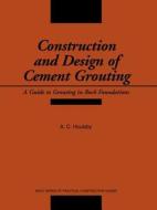 Construction and Design of Cement Grouting di A. C. Houlsby, Houlsby edito da John Wiley & Sons