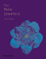 The New Jewelers di Olivier Dupon edito da Thames & Hudson Ltd