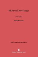 Motoori Norinaga di Shigeru Matsumoto edito da Harvard University Press