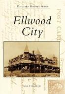 Ellwood City di Everett E. Bleakney Jr edito da ARCADIA PUB (SC)