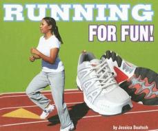 Running for Fun! di Jessica Deutsch, Frances J. Bonacci, Charlie Mahler edito da Compass Point Books