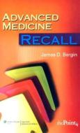 Advanced Medicine Recall di James D. Bergin edito da Lippincott Williams And Wilkins