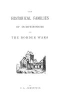 The Historical Families of Dumfriesshire and the Border Wars di C. L. Johnstone, F. R. Grahame, Iain Johnstone edito da Clearfield