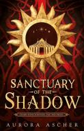 Sanctuary Of The Shadow di Aurora Ascher edito da Transworld Publishers Ltd