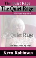 The Quiet Rage di Keva M. Robinson edito da Fountain of Life Publishers House