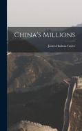 China's Millions di James Hudson Taylor edito da LEGARE STREET PR