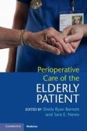 Perioperative Care of the Elderly Patient di Sheila Ryan Barnett edito da Cambridge University Press