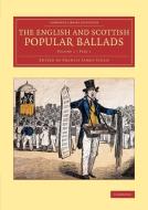 The English and Scottish Popular Ballads - Volume             1 edito da Cambridge University Press