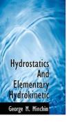 Hydrostatics And Elementary Hydrokinetic di George M Minchin edito da Bibliolife