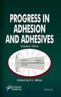 Progress in Adhesion and Adhesives di K. L. Mittal edito da John Wiley & Sons
