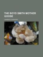 The Boyd Smith Mother Goose di Lawrence Elmendorf edito da Rarebooksclub.com