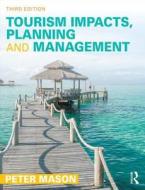 Tourism Impacts, Planning and Management di Peter Mason edito da Taylor & Francis Ltd