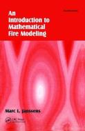Introduction to Mathematical Fire Modeling di Marc L. Janssens edito da Taylor & Francis Ltd