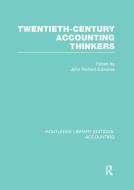Twentieth Century Accounting Thinkers edito da Taylor & Francis Ltd