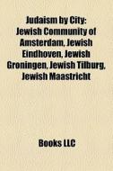 Judaism By City: Jewish Community Of Ams di Books Llc edito da Books LLC, Wiki Series