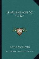 Le Misantrope V2 (1742) di Justus Van Effen edito da Kessinger Publishing