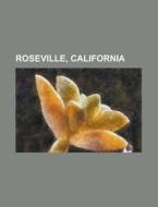Roseville, California di Source Wikipedia edito da Booksllc.net