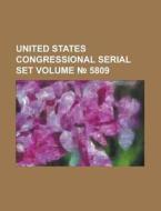 United States Congressional Serial Set Volume 5809 di Anonymous edito da Rarebooksclub.com
