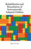 Rehabilitation And Remediation Of Internationally Adopted Children di Boris Gindis edito da Cambridge University Press