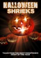 Halloween Shrieks di Thirteen O'Clock Press edito da Lulu.com