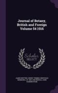 Journal Of Botany, British And Foreign Volume 54 1916 di James Britten, Henry Trimen, Berthold Seemann edito da Palala Press