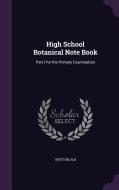 High School Botanical Note Book di Hb Spotton edito da Palala Press