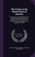 The Trinity Of The United States Of America edito da Palala Press