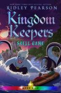 Kingdom Keepers V: Shell Game di Ridley Pearson edito da DISNEY-HYPERION