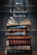 The Libraries' Secret di Karl Hildebrand, Martina Trujillo Sons, Naomi Kocek edito da Lulu.com