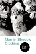 Man in Sheep's Clothing di Richard A. Ratcliff edito da Xlibris
