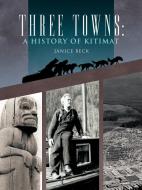 Three Towns di Janice Beck edito da Trafford Publishing