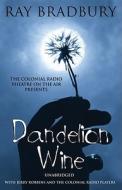 Dandelion Wine [With Earbuds] di Ray Bradbury edito da Findaway World