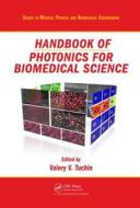 Handbook of Photonics for Biomedical Science edito da CRC Press