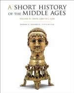 A Short History of the Middle Ages, Volume II di Barbara H. Rosenwein edito da University of Toronto Press