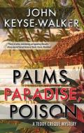 PALMS PARADISE POISON di JOHN KEYSE-WALKER edito da SEVERN HOUSE Consignment
