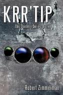 Krr'tip: The Clanless Series: Book 1 di Robert Zimmerman edito da AUTHORHOUSE