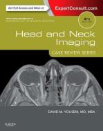 Head and Neck Imaging: Case Review Series di David M. Yousem edito da PAPERBACKSHOP UK IMPORT