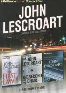 John Lescroart CD Collection: The First Law, the Second Chair, the Motive di John Lescroart edito da Brilliance Audio
