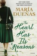 The Heart Has It's Reasons di Maria Duenas edito da Simon & Schuster Export Editions