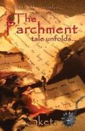 The Parchment Tale Unfolds, Book 2 di Sketa edito da Createspace