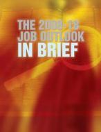 The 2008 -18 Job Outlook in Brief di U. S. Department of Labor edito da Createspace