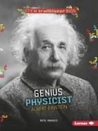 Genius Physicist Albert Einstein di Katie Marsico edito da LERNER CLASSROOM