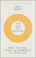 The Way Of Nagomi di Ken Mogi edito da Quercus Publishing