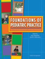 Foundations Of Pediatric Practice For The Occupational Therapy Assistant di Amy Wagenfeld, Jennifer Kaldenberg edito da Slack Incorporated