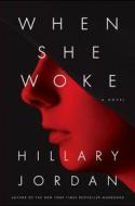 When She Woke di Hillary Jordan edito da Algonquin Books of Chapel Hill