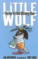 Little Wolf, Terror of the Shivery Sea di Ian Whybrow edito da Lerner Publishing Group