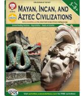 Mayan, Incan, and Aztec Civilizations, Grades 5 - 8 di Michael Kramme edito da MARK TWAIN MEDIA